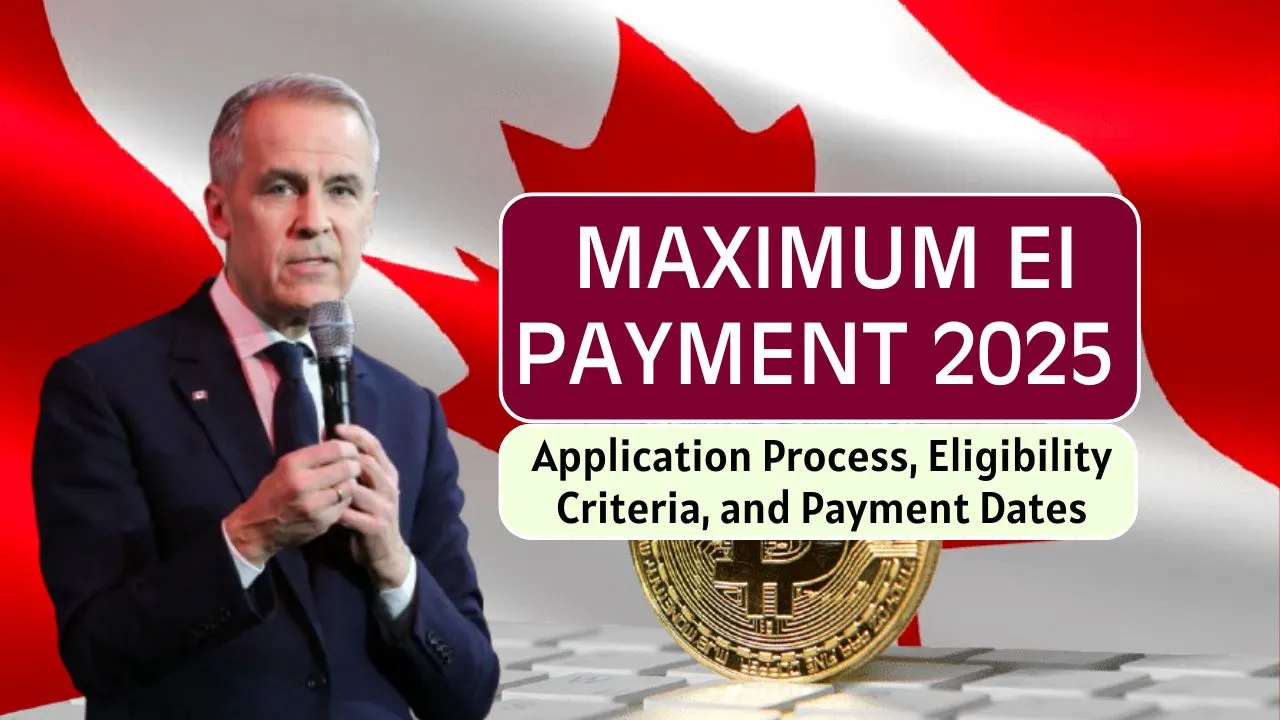 Maximum EI Payment 2025