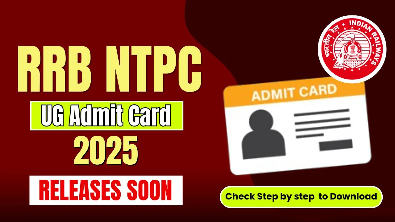 RRB NTPC UG Admit Card 2025