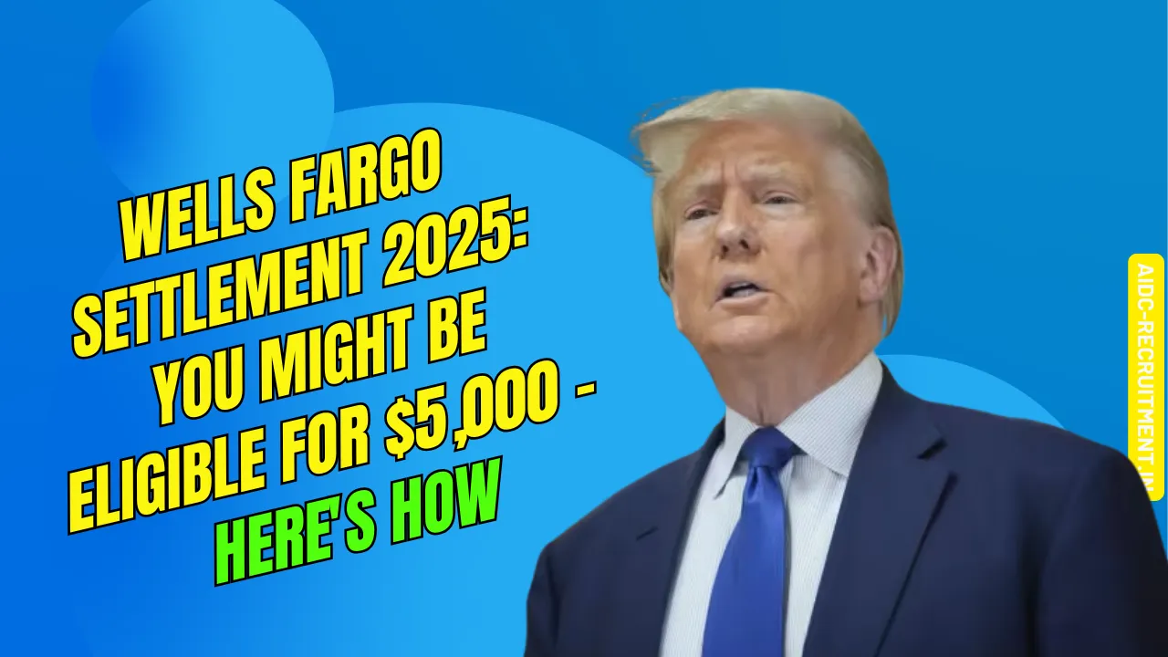 Wells Fargo settlement 2025