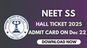NEET SS Admit Card 2025 RELEASED